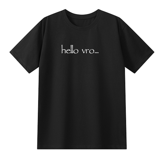 hello vro shirt